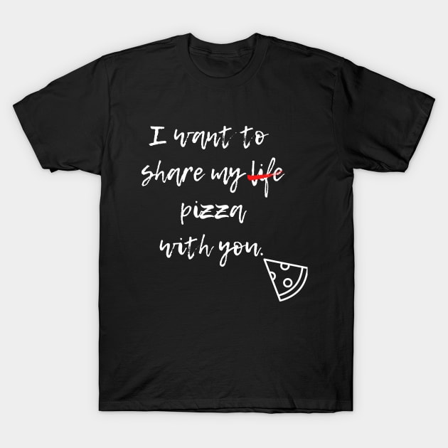 Valentines Pizza Love T-Shirt by Bubbly Tea